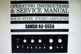 SANSUI AU-555A SOLID STATE STEREO AMP OPERATING INSTRUCTIONS AND SERVICE MANUAL INC CONN DIAG TRSHOOT GUIDE BLK DIAG SCHEM DIAG PCBS AND PARTS LIST 30 PAGES ENG