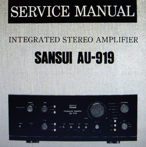 SANSUI AU-919 INTEGRATED STEREO AMP SERVICE MANUAL INC BLK DIAGS SCHEM DIAG PCBS AND PARTS LIST 20 PAGES ENG