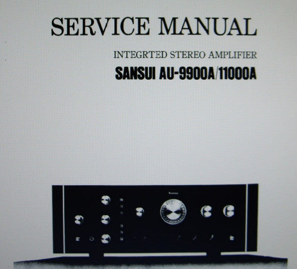 SANSUI AU-9900A AU-11000A INTEGRATED STEREO AMP SERVICE MANUAL INC BLK DIAG SCHEMS PCBS AND PARTS LIST 16 PAGES ENG