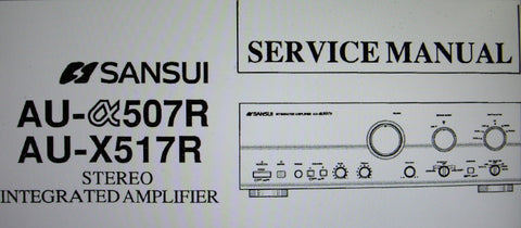 SANSUI AU-X517R AU-a507R STEREO INTEGRATED AMP SERVICE MANUAL INC BLK DIAG SCHEMS PCBS AND PARTS LIST 16 PAGES ENG