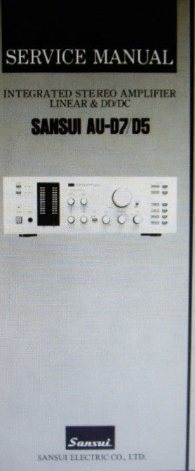 SANSUI AU-D7 AU-D5 INTEGRATED STEREO AMP LINEAR AND DD DC SERVICE MANUAL INC BLK DIAG SCHEMS PCBS AND PARTS LIST 11 PAGES ENG