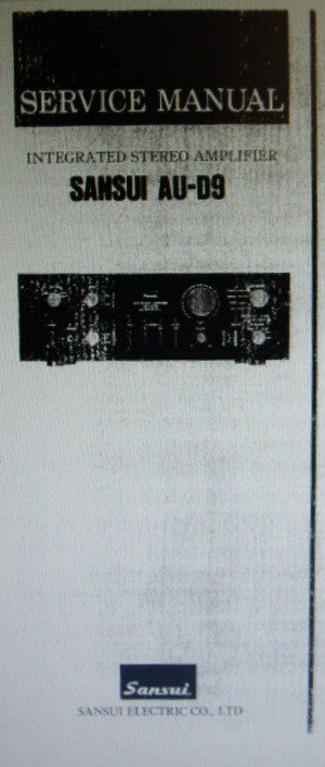 SANSUI AU-D9 INTEGRATED STEREO AMP SERVICE MANUAL INC BLK DIAG SCHEMS PCBS AND PARTS LIST 9 PAGES ENG