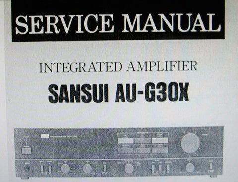 SANSUI AU-G30X INTEGRATED STEREO AMP SERVICE MANUAL INC BLK DIAG SCHEM DIAG PCBS AND PARTS LIST 14 PAGES ENG