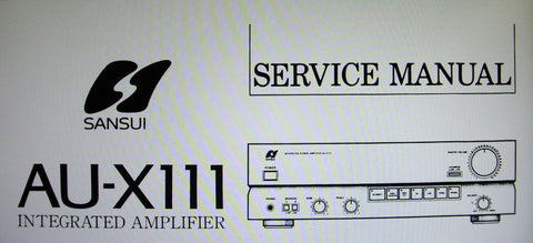 SANSUI AU-X111 INTEGRATED STEREO AMP SERVICE MANUAL INC BLK DIAG SCHEM DIAG PCBS AND PARTS LIST 8 PAGES ENG