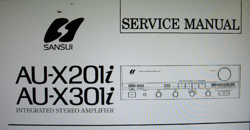 SANSUI AU-X201i AU-X301i INTEGRATED STEREO AMP SERVICE MANUAL INC BLK DIAG SCHEMS PCBS AND PARTS LIST 12 PAGES ENG