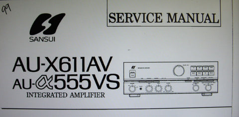 SANSUI AU-X611AV AU-a555VS INTEGRATED STEREO AMP SERVICE MANUAL INC BLK DIAG SCHEMS PCBS AND PARTS LIST 12 PAGES ENG