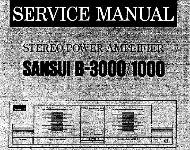 SANSUI B-1000 B-3000 STEREO POWER AMP SERVICE MANUAL INC BLK DIAG SCHEMS PCBS AND PARTS LIST 14 PAGES ENG