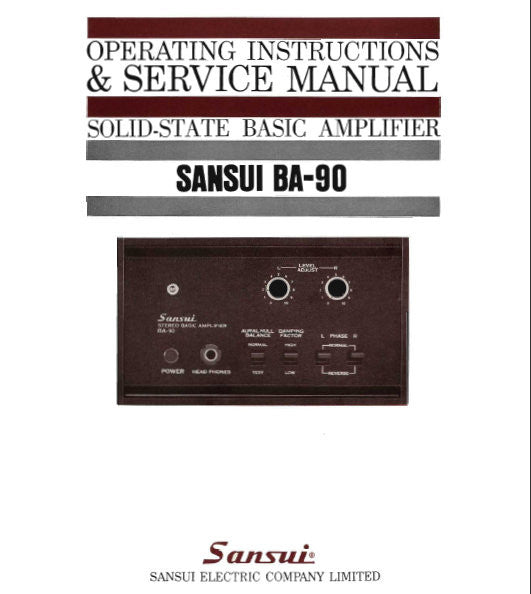 SANSUI BA-90 SOLID STATE STEREO BASIC AMP OPERATING INSTRUCTIONS AND SERVICE MANUAL INC CONN DIAGS TRSHOOT GUIDE BLK DIAG SCHEM DIAG PCBS AND PARTS LIST 29 PAGES ENG