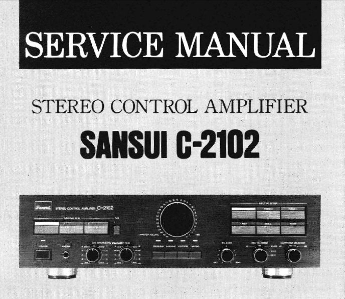 SANSUI C-2102 STEREO CONTROL AMP SERVICE MANUAL INC BLK DIAG SCHEMS PCBS AND PARTS LIST 16 PAGES ENG