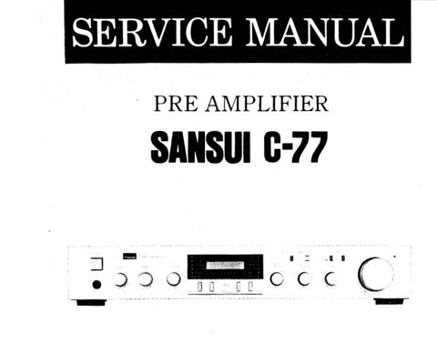 SANSUI C-77 STEREO PREAMP SERVICE MANUAL INC BLK DIAGS SCHEM DIAG PCBS AND PARTS LIST 6 PAGES ENG
