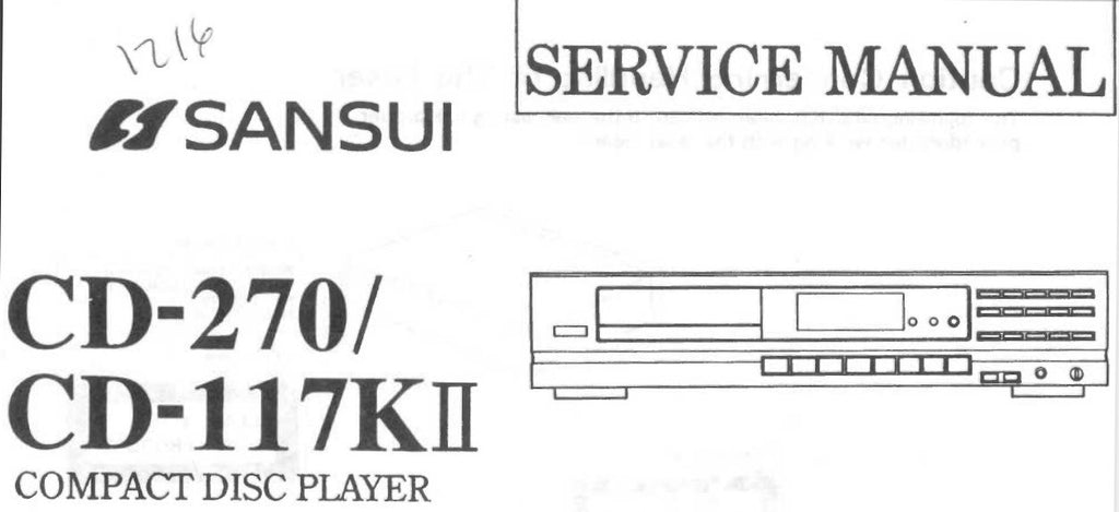 SANSUI CD-117KII CD-270 CD PLAYER SERVICE MANUAL INC BLK DIAGS SCHEMS PCBS AND PARTS LIST 38 PAGES ENG