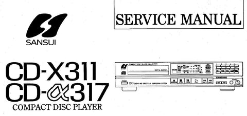 SANSUI CD-a317 CD-X311 CD PLAYER SERVICE MANUAL INC BLK DIAGS SCHEM DIAG PCBS AND PARTS LIST 16 PAGES ENG