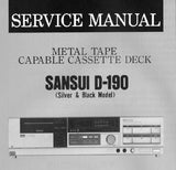 SANSUI  D-190 METAL TAPE CAPABLE STEREO CASSETTE DECK SERVICE MANUAL INC BLK DIAGS SCHEM DIAG PCBS AND PARTS LIST 17 PAGES ENG