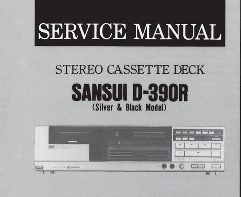 SANSUI  D-390R STEREO CASSETTE TAPE DECK SERVICE MANUAL INC BLK DIAGS SCHEMS PCBS AND PARTS LIST 17 PAGES ENG