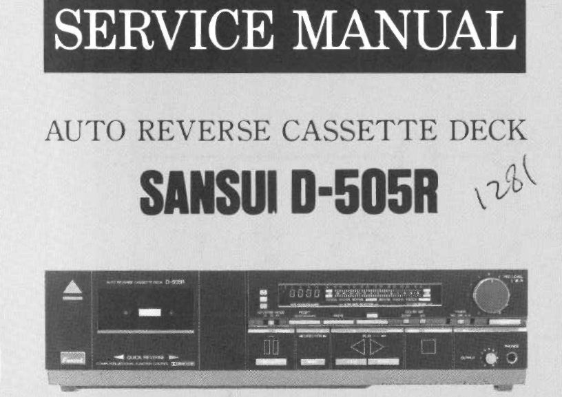 SANSUI D-505R AUTO REVERSE STEREO CASSETTE TAPE DECK SERVICE MANUAL INC BLK DIAGS WIRING DIAG SCHEMS PCBS AND PARTS LIST 20 PAGES ENG