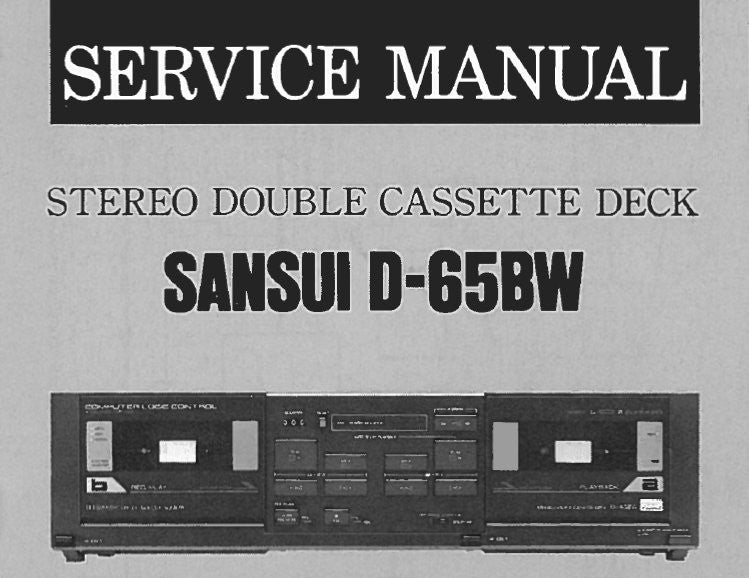 SANSUI  D-65BW STEREO DOUBLE CASSETTE TAPE DECK SERVICE MANUAL INC BLK DIAG SCHEM DIAG PCBS AND PARTS LIST 17 PAGES ENG