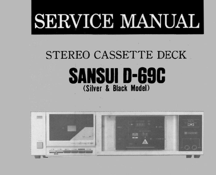 SANSUI  D-69C STEREO CASSETTE TAPE DECK SERVICE MANUAL INC BLK DIAGS SCHEMS PCBS AND PARTS LIST 13 PAGES ENG