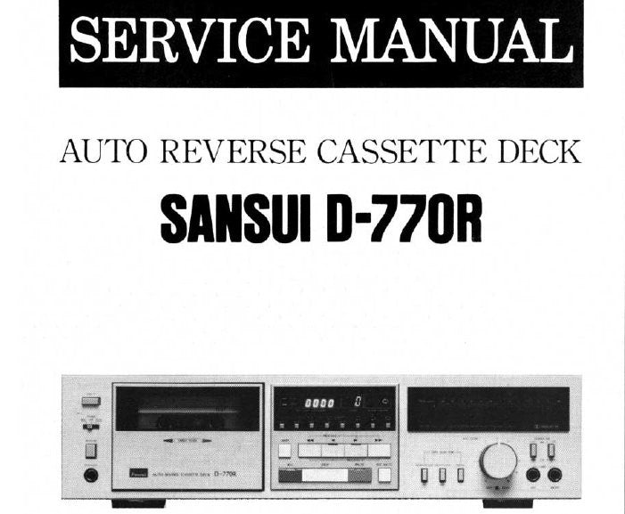 SANSUI D-770R AUTO REVERSE STEREO CASSETTE TAPE DECK SERVICE MANUAL INC BLK DIAGS SCHEMS PCBS AND PARTS LIST 29 PAGES ENG