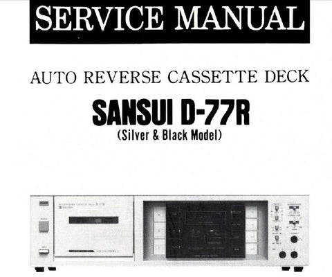 SANSUI D-77R AUTO REVERSE STEREO CASSETTE TAPE DECK SERVICE MANUAL  INC BLK DIAGS SCHEMS PCBS AND PARTS LIST 19 PAGES ENG