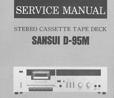 SANSUI D-95M STEREO CASSETTE TAPE DECK SERVICE MANUAL  INC BLK DIAG SCHEM DIAG PCBS AND PARTS LIST 8 PAGES ENG