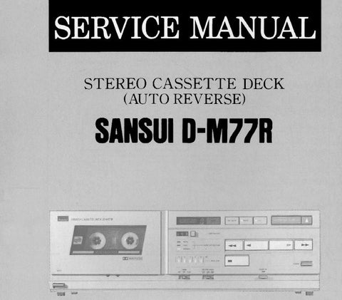 SANSUI D-M77R STEREO AUTO REVERSE CASSETTE TAPE DECK SERVICE MANUAL INC BLK DIAGS SCHEMS PCBS AND PARTS LIST 16 PAGES ENG