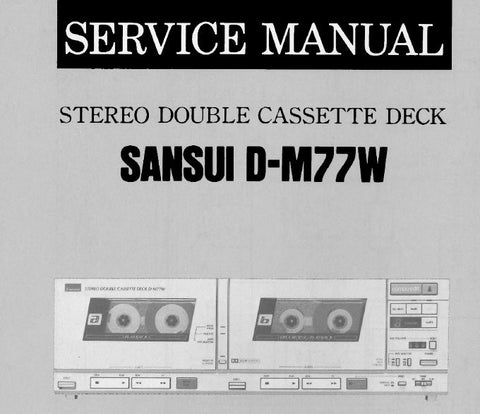 SANSUI D-M77W STEREO DOUBLE CASSETTE TAPE DECK SERVICE MANUAL INC BLK DIAGS SCHEMS PCBS AND PARTS LIST 20 PAGES ENG