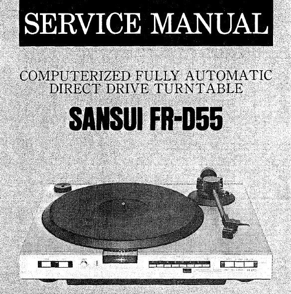 SANSUI FR-D55 COMPUTERIZED FULLY AUTOMATIC TWO SPEED DIRECT DRIVE TURNTABLE SERVICE MANUAL INC BLK DIAG SCHEMS PCBS AND PARTS LIST 17 PAGES ENG