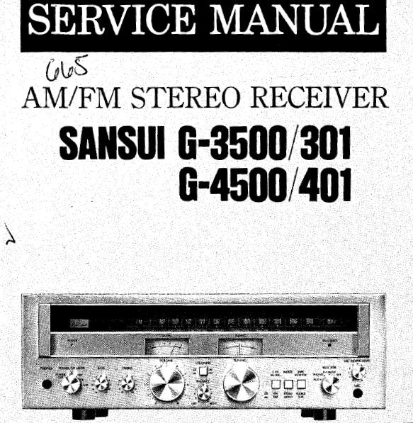 SANSUI G-3500 G-301 G-4500 G-401 AM FM STEREO RECEIVER SERVICE MANUAL INC BLK DIAG SCHEMS PCBS AND PARTS LIST 12 PAGES ENG