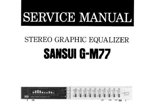 SANSUI G-M77 STEREO GRAPHIC EQUALIZER SERVICE MANUAL INC BLK DIAGS SCHEM DIAG PCBS AND PARTS LIST 8 PAGES ENG