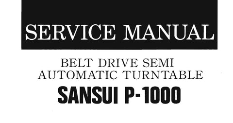 SANSUI P-1000 BELT DRIVE SEMI AUTOMATIC TURNTABLE SERVICE MANUAL INC BLK DIAG SCHEM DIAG PCBS AND PARTS LIST 8 PAGES ENG