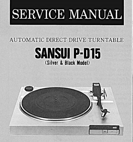 SANSUI P-D15 AUTOMATIC DIRECT DRIVE TURNTABLE SERVICE MANUAL INC BLK DIAG SCHEM DIAG PCBS AND PARTS LIST 12 PAGES ENG