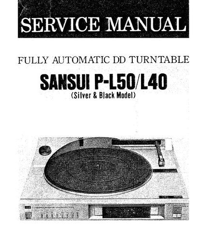 SANSUI P-L40 P-L50 FULLY AUTOMATIC DD TURNTABLE SERVICE MANUAL INC BLK DIAGS SCHEMS PCBS AND PARTS LIST 24 PAGES ENG