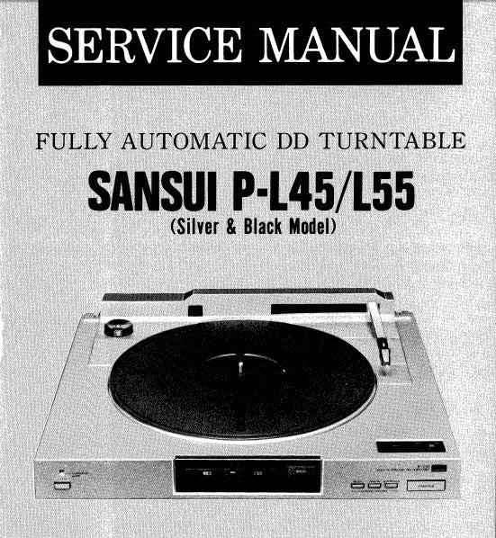 SANSUI P-L45 P-L55 FULLY AUTOMATIC DIRECT DRIVE TURNTABLE SERVICE MANUAL INC BLK DIAG SCHEMS PCBS AND PARTS LIST 12 PAGES ENG
