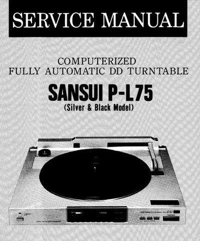 SANSUI P-L75 COMPUTERIZED FULLY AUTOMATIC DIRECT DRIVE TURNTABLE SERVICE MANUAL INC BLK DIAG SCHEM DIAG PCBS AND PARTS LIST 15 PAGES ENG
