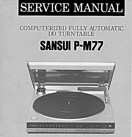 SANSUI P-M77 COMPUTERIZED FULLY AUTOMATIC DD TURNTABLE SERVICE MANUAL INC BLK DIAGS SCHEM DIAG PCBS AND PARTS LIST 12 PAGES ENG
