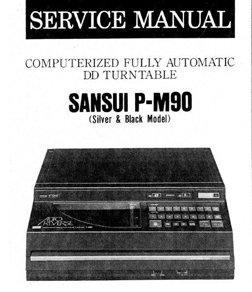 SANSUI P-M90 P-M900 COMPUTERIZED FULLY AUTOMATIC DIRECT DRIVE TURNTABLE SERVICE MANUAL INC BLK DIAGS WIRING DIAG SCHEMS PCBS AND PARTS LIST 30 PAGES ENG