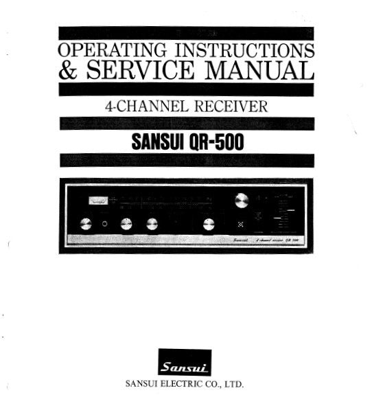 SANSUI QR-500 4 CHANNEL RECEIVER OPERATING INSTRUCTIONS AND SERVICE MANUAL INC CONN DIAGS AND TRSHOOT GUIDE SCHEM DIAG PCBS AND PARTS LIST 26 PAGES ENG