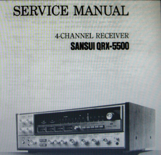 SANSUI QRX-5500 4 CHANNEL RECEIVER SERVICE MANUAL INC TRSHOOT GUIDE BLK DIAG SCHEMS PCBS AND PARTS LIST 50 PAGES ENG