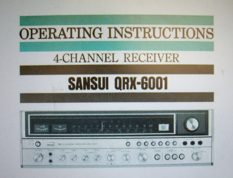 SANSUI QRX-6001 4 CHANNEL RECEIVER OPERATING INSTRUCTIONS INC CONN DIAGS AND TRSHOOT GUIDE 20 PAGES ENG