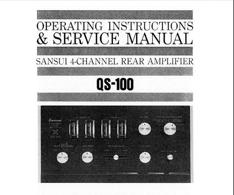 SANSUI QS-100 4 CHANNEL REAR AMP OPERATING INSTRUCTIONS AND SERVICE MANUAL INC CONN DIAGS SCHEM DIAG PCBS AND PARTS LIST 22 PAGES ENG