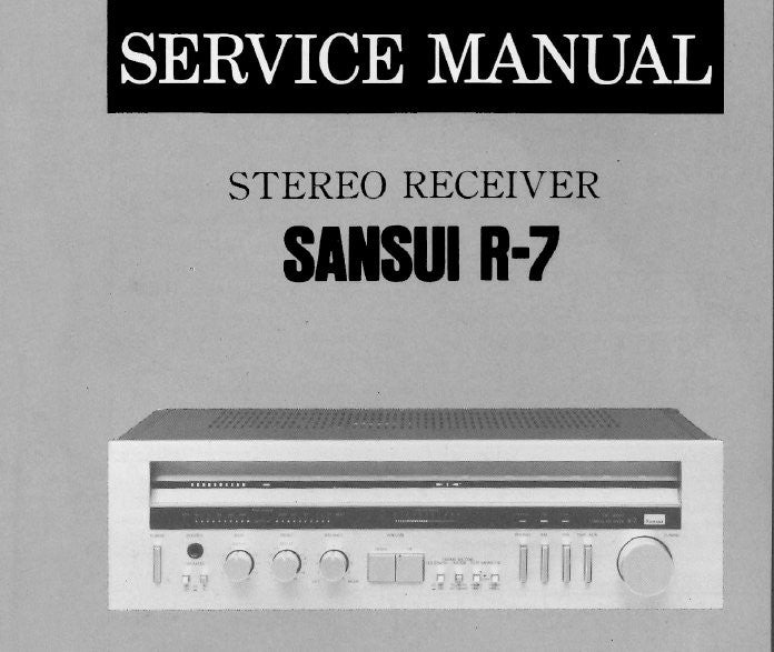 SANSUI R-7 AM FM STEREO RECEIVER SERVICE MANUAL INC BLK DIAGS SCHEMS PCBS AND PARTS LIST 13 PAGES ENG