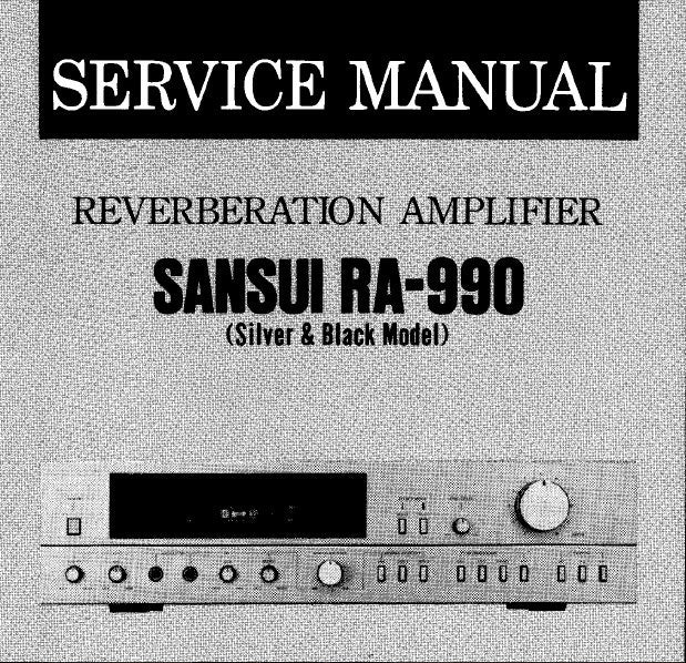 SANSUI RA-990 STEREO REVERBERATION AMP SERVICE MANUAL INC BLK DIAG SCHEM DIAG PCBS AND PARTS LIST 8 PAGES ENG