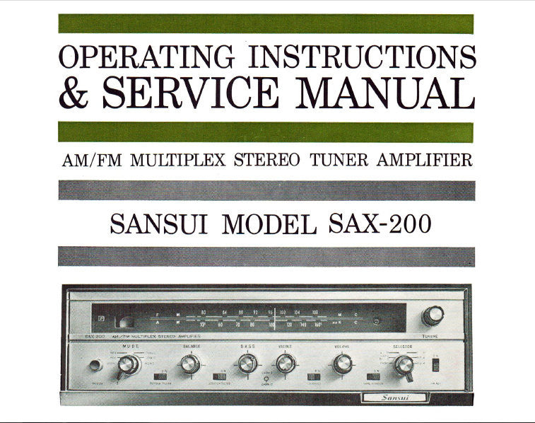 SANSUI SAX-200 AM FM MULTIPLEX STEREO TUNER AMP OPERATING INSTRUCTIONS AND SERVICE MANUAL INC CONN DIAGS TRSHOOT GUIDE SCHEM DIAG AND PARTS LIST 32 PAGES ENG
