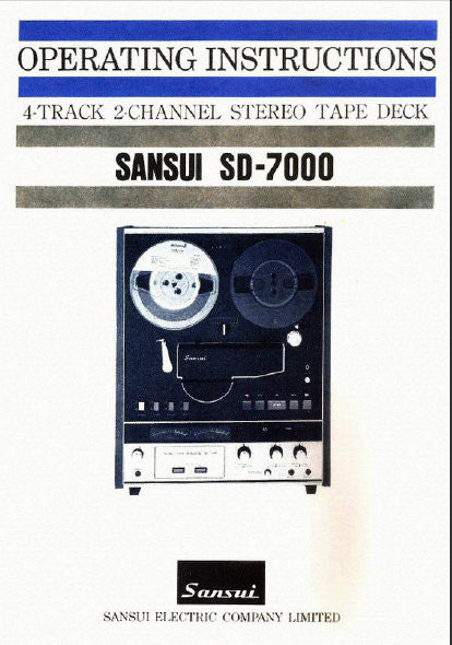 SANSUI SD-7000 4 TRACK 2 CHANNEL STEREO REEL TO REEL TAPE DECK OPERATING INSTRUCTIONS INC CONN DIAGS AND TRSHOOT GUIDE 30 PAGES ENG