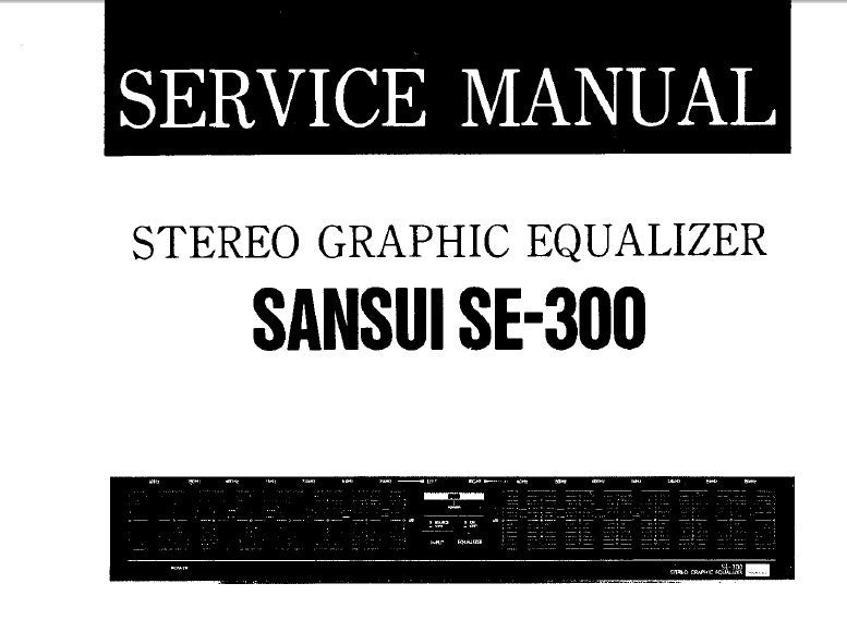SANSUI SE-300 STEREO GRAPHIC EQUALIZER SERVICE MANUAL INC BLK DIAG SCHEM DIAG PCBS AND PARTS LIST 8 PAGES ENG
