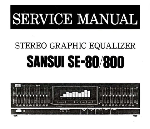 SANSUI SE-80 SE-800 STEREO GRAPHIC EQUALIZER SERVICE MANUAL INC BLK DIAGS SCHEMS PCBS AND PARTS LIST 14 PAGES ENG