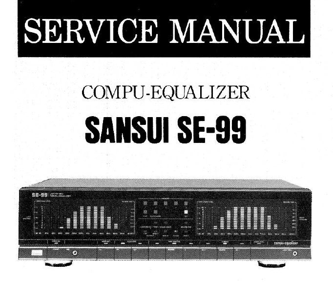 SANSUI SE-99 COMPU EQUALIZER SERVICE MANUAL INC BLK DIAGS SCHEMS PCBS AND PARTS LIST 26 PAGES ENG