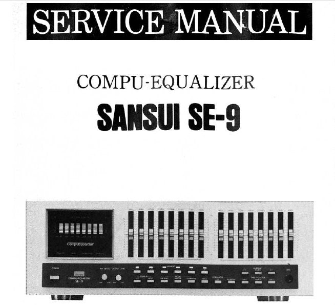 SANSUI SE-9 COMPU EQUALIZER SERVICE MANUAL INC BLK DIAGS SCHEMS PCBS AND PARTS LIST 17 PAGES ENG