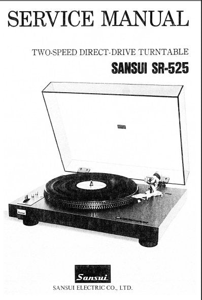 SANSUI SR-525 TWO SPEED DIRECT DRIVE TURNTABLE SERVICE MANUAL INC SCHEM DIAGS PCB AND PARTS LIST 9 PAGES ENG