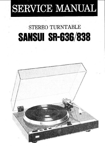SANSUI SR-636 SR-838 TWO SPEED DIRECT DRIVEN STEREO TURNTABLE SERVICE MANUAL INC BLK DIAGS SCHEMS PCBS AND PARTS LIST 15 PAGES ENG